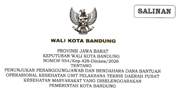 Cover Keputusan Wali Kota Bandung Nomor 954/Kep.428-Dinkes/2026 Tentang Penunjukan Penanggungjawab dan Bendahara Dana Bantuan Operasional Kesehatan Unit Pelaksana Teknis Daerah Pusat Kesehatan Masyarakat yang Diselenggarakan Pemerintah Kota Bandung