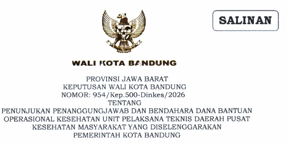 Cover Keputusan Wali Kota Bandung Nomor 954/Kep.500-Dinkes/2026 Tentang Penunjukan Penanggungjawab dan Bendahara Dana Bantuan Operasional Kesehatan Unit Pelaksana Teknis Daerah Pusat Kesehatan Masyarakat yang Diselenggarakan Pemerintah Kota Bandung
