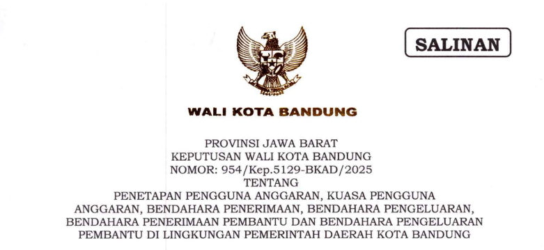 Cover Keputusan Wali Kota Bandung Nomor 954/Kep.5129-BKAD/2025 Tentang Penetapan Pengguna Anggaran, Kuasa Pengguna Anggaran, Bendahara Penerimaan, Bendahara Pengeluaran, Bendahara Penerimaan Pembantu dan Bendahara Pengeluaran Pembantu di Lingkungan Pemerintah Daerah Kota Bandung