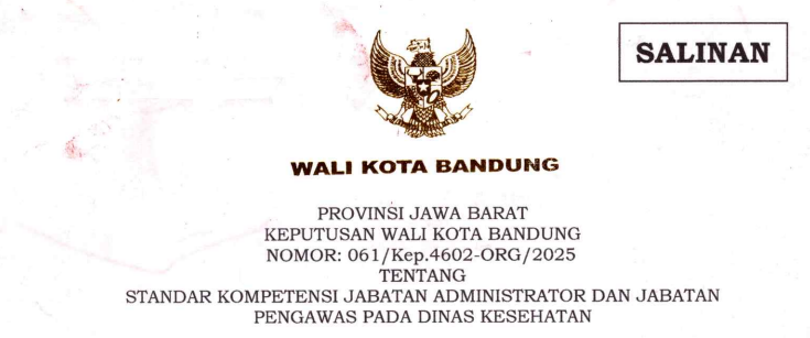 Cover Keputusan Wali Kota Bandung Nomor 061/Kep.4602-ORG/2025 Tentang Standar Kompetensi Jabatan Administrator dan Jabatan Pengawas Pada Dinas Kesehatan