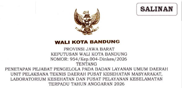 Cover Keputusan Wali Kota Bandung Nomor 954/Kep.004-Dinkes/2026 Tentang Penetapan Pejabat Pengelola Pada Badan Layanan Umum Daerah Unit Pelaksana Teknis Daerah Pusat Kesehatan Masyarakat, Laboratorium Kesehatan Dan Pusat Pelayanan Keselamatan Terpadu Tahun Anggaran 2026