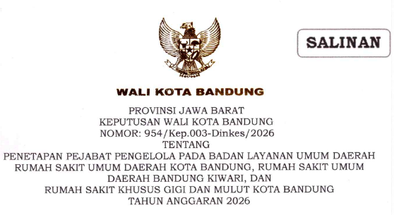 Cover Keputusan Wali Kota Bandung Nomor 954/Kep.003-Dinkes/2026 Tentang Penetapan Pejabat Pengelola Pada Badan Layanan Umum Daerah Rumah Sakit Umum Daerah Kota Bandung, Rumah Sakit Umum Daerah Bandung Kiwari, Dan Rumah Sakit Khusus Gigi dan Mulut Kota Bandung Tahun Anggaran 2026