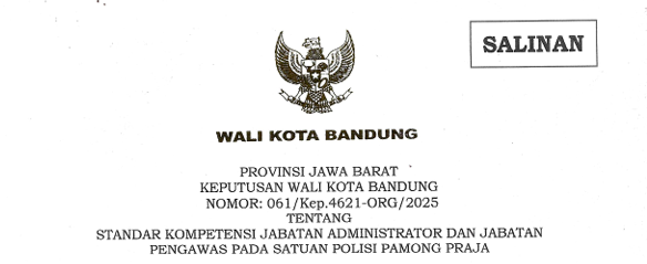 Cover Keputusan Wali Kota Bandung Nomor 061/Kep.4621-ORG/2025 Tahun 2025 Tentang Standar Kompetensi Jabatan Administrator dan Jabatan Pengawas Pada Satuan Polisi Pamong Praja