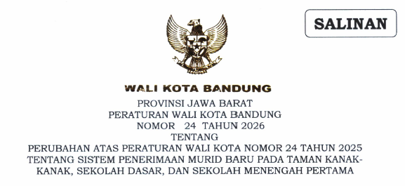 Cover Peraturan Wali Kota Bandung Nomor 24 Tahun 2026 Tentang Perubahan Atas Peraturan Wali Kota Nomor 24 Tahun 2025 Tentang Sistem Penerimaan Murid Baru Pada Taman Kanak-Kanak, Sekolah Dasar dan Sekolah Menengah Pertama