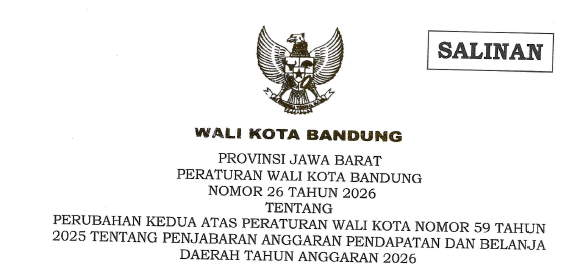Cover Peraturan Wali Kota Bandung Nomor 26 Tahun 2026 Tentang Perubahan Kedua Atas Peraturan Wali Kota Nomor 59 Tahun 2025 Tentang Penjabaran Anggaran Pendapatan dan Belanja Daerah Tahun Anggaran 2026