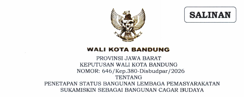 Cover Keputusan Wali Kota Bandung Nomor 646/Kep.380-Disbudpar/2026 Tahun 2026 Tentang Penetapan Status Bangunan Lembaga Pemasyarakatan Sukamiskin Sebagai Bangunan Cagar Budaya