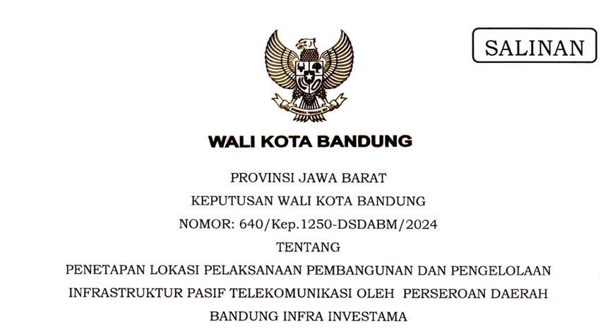 Cover Keputusan Wali Kota Bandung Nomor 640/Kep.1250-DSDABM/2024 Tahun 2024 Tentang Penetapan Lokasi Pelaksanaan Pembangunan dan Pengelolaan Infrastruktur Pasif Telekomunikasi Oleh Perseroan Daerah Bandung Infra Investama