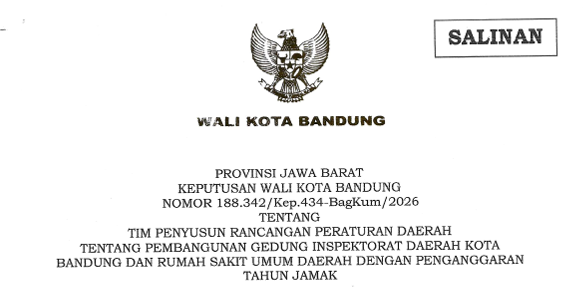 Cover Keputusan Wali Kota Bandung Nomor 188.342/Kep.434-BagKum/2026 Tahun 2026 Tentang Tim Penyusun Rancangan Peraturan Daerah Tentang Pembangunan Gedung Inspektorat Daerah Kota Bandung dan Rumah Sakit Umum Daerah Dengan Penganggaran Tahun Jamak