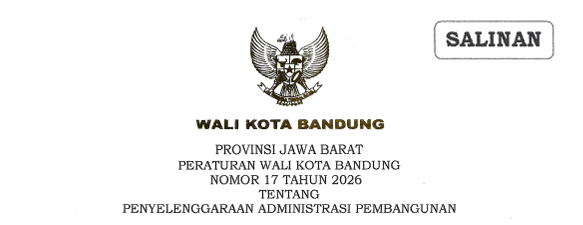Cover Peraturan Wali Kota Bandung Nomor 17 Tahun 2026 Tentang Penyelenggaraan Administrasi Pembangunan