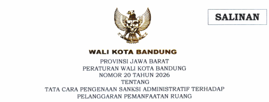 Cover Peraturan Wali Kota Bandung Nomor 20 Tahun 2026 Tentang Tata Cara Pengenaan Sanksi Administratif Terhadap Pelanggaran Pemanfaatan Ruang