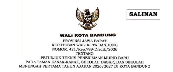 Cover Keputusan Wali Kota Bandung Nomor 421/Kep.799-Disdik/2026 Tahun 2026 Tentang Petunjuk Teknis Penerimaan Murid Baru Pada Taman Kanak-Kanak, Sekolah Dasar dan Sekolah Menengah Pertama Tahun Ajaran 2026/2027 Di Kota Bandung