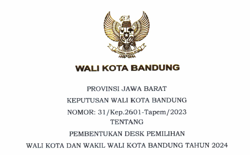 Cover Keputusan Wali Kota Bandung Nomor 31/Kep.2601-Tapem/2023 Tahun 2023 Tentang Pembentukan Desk Pemilihan Wali Kota Dan Wakil Wali Kota Bandung Tahun 2024