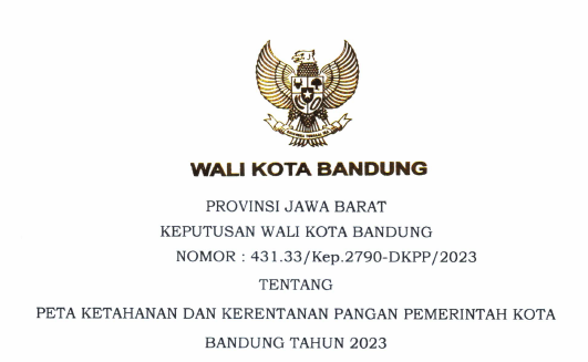 Cover Keputusan Wali Kota Bandung Nomor 431.33/Kep.2790-DKPP/2023 Tahun 2023 Tentang Peta Ketahanan Dan Kerentanan Pangan Pemerintah Kota Bandung Tahun 2023