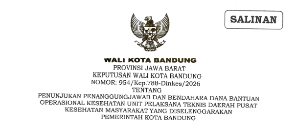 Cover Keputusan Wali Kota Bandung Nomor 954/Kep.788-Dinkes/2026 Tahun 2026 Tentang Penunjukan Penanggungjawab Dan Bendahara Dana Bantuan Operasional Kesehatan Unit Pelaksana Teknis Daerah Pusat Kesehatan Masyarakat Yang Diselenggarakan Pemerintah Kota Bandung