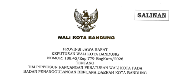 Cover Keputusan Wali Kota Bandung Nomor 188.45/Kep.779-BagKum/2026 Tahun 2026 Tentang Tim Penyusun Rancangan Peraturan Wali Kota Pada Badan Penanggulangan Bencana Daerah Kota Bandung