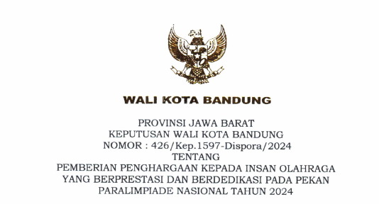 Cover Keputusan Wali Kota Bandung Nomor 426/Kep.1597-Dispora/2024 Tahun 2024 Tentang Pemberian Penghargaan Kepada Insan Olahraga Yang Berprestasi Dan Berpendidikan Pada Pekan Paralimpiade Nasional Tahun 2024