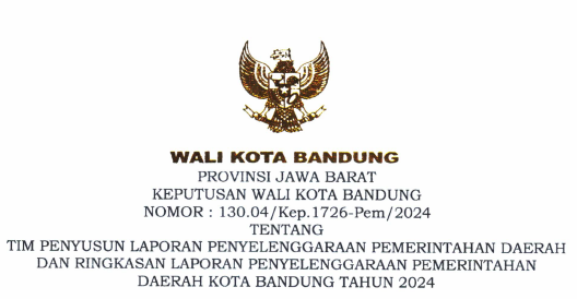 Cover Keputusan Wali Kota Bandung Nomor 130.03/Kep.1726-Pem/2024 Tahun 2024 Tentang Tim Penyusun Laporan Penyelenggaraan Pemerintahan Dan Ringkasan Laporan Penyelenggaraan Pemerintahan Daerah Kota Bandung Tahun 2024