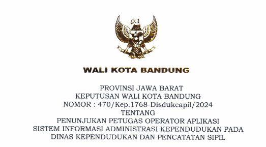 Cover Keputusan Wali Kota Bandung Nomor 470/Kep.1768-Disdukcapil/2024 Tahun 2024 Tentang Penunjukan Petugas Operator Aplikasi Sistem Informasi Administrasi Kependudukan Pada Dinas Kependudukan Dan Pencatatan Sipil