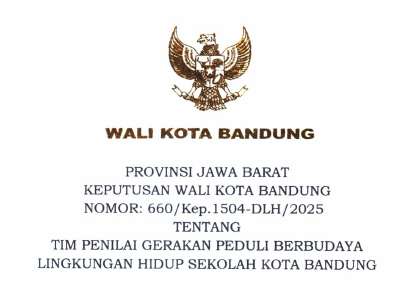 Cover Keputusan Wali Kota Bandung Nomor 660/Kep.1504-DLH/2025 Tahun 2025 Tentang Tim Penilai Gerakan Peduli Berbudaya Lingkungan Hidup Sekolah Kota Bandung