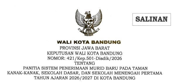 Cover Keputusan Wali Kota Bandung Nomor 421/Kep.501-Disdik/2026 Tahun 2026 Tentang Panitia Sistem Penerimaan Murid Baru Pada Taman Kanak-Kanak, Sekolah Dasar, Dan Sekolah Menengah Pertama Tahun Ajaran 2026/2027 Di Kota Bandung