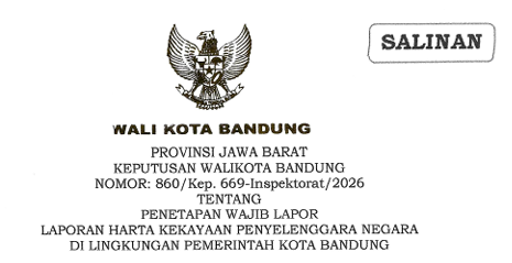 Cover Keputusan Wali Kota Bandung Nomor 860/Kep.669-Inspektorat/2026 Tahun 2026 Tentang Penetapan Wajib Lapor Laporan Harta Kekayaan Penyelenggara Negara Di Lingkungan Pemerintah Kota Bandung