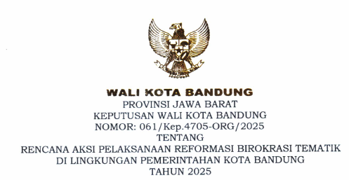 Cover Keputusan Wali Kota Bandung Nomor 061/Kep.4705-ORG/2025 Tahun 2025 Tentang Rencana Aksi Pelaksanaan Reformasi Birokrasi Tematik Di Lingkungan Pemerintahan Kota Bandung Tahun 2025