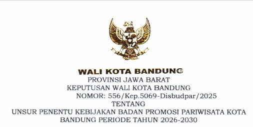 Cover Keputusan Wali Kota Bandung Nomor 556/Kep.5069-Disbudpar/2025 Tahun 2025 Tentang Unsur Penentu Kebijakan Badan Promosi Pariwisata Kota Bandung Periode Tahun 2026-2030
