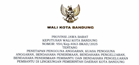 Cover Keputusan Wali Kota Bandung Nomor 954/4063-BKAD/2025 Tahun 2025 Tentang Penetapan Pengguna Anggara, Kuasa Pengguna Anggaran, Bendahara Penerimaan, Bendahara Pengeluaran, Bendahara Penerimaan Pembantu, Bendahara Pengeluaran Pembantu Di Lingkungan Pemerintah Daerah Kota Bandung