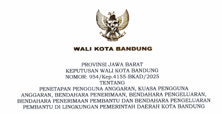 Cover Keputusan Wali Kota Bandung Nomor 954/Kep.4155-BKAD/2025 Tahun 2025 Tentang Penetapan Pengguna Anggara, Kuasa Pengguna Anggaran, Bendahara Penerimaan, Bendahara Pengeluaran, Bendahara Penerimaan Pembantu, Bendahara Pengeluaran Pembantu Di Lingkungan Pemerintah Daerah Kota Bandung