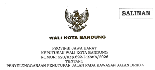 Cover Keputusan Wali Kota Bandung Nomor 620/Kep.692-Dishub/2026 Tahun 2026 Tentang Penyelenggaraan Penutupan Jalan Pada Kawasan Jalan Braga