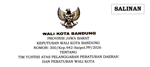 Cover Keputusan Wali Kota Bandung Nomor 300/Kep.942-SatpolPP/2026 Tahun 2026 Tentang Tim Yustisi Atas Pelanggaran Peraturan Daerah Dan Peraturan Wali Kota