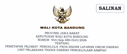 Cover Keputusan Wali Kota Bandung Nomor 954/Kep.480-DLH/2026 Tahun 2026 Tentang Penetapan Pejabat Pengelola Pada Badan Layanan Umum Daerah Unit Pelaksana Teknis Daerah Pengelolaan Sampah