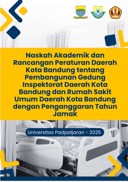 Cover Naskah Akademik dan Rancangan Peraturan Daerah Kota Bandung tentang Pembangunan Gedung Inspektorat Daerah Kota Bandung dan Rumah Sakit Umum Daerah Kota Bandung Dengan Penggaran Tahun Jamak