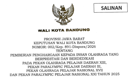 Cover Keputusan Wali Kota Bandung Nomor 002/Kep.891-Dispora/2026 Tahun 2026 Tentang Pemberian Penghargaan Kepada Insan Olahraga Yang Berprestasi Dan Berdedikasi Pada Pekan Olahraga Pelajar Daerah XII, Pekan Paralympic Pelajar Daerah III, Pekan Olahraga Pelajar Nasional XVII Dan Pekan Paralympic Pelajar Nasional XXI Tahun 2025