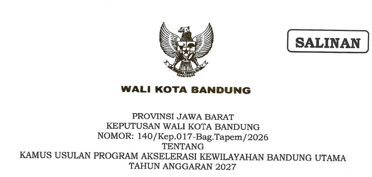 Cover Keputusan Wali Kota Bandung Nomor 140/Kep.017-Bag.Tapem/2026 Tahun 2026 Tentang Kamus Usulan Program Akselerasi Kewilayahan Bandung Utama Tahun Anggaran 2027