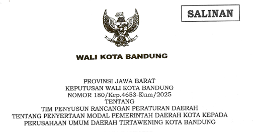 Cover Keputusan Wali Kota Bandung Nomor 180/Kep.4653-Kum/2025 Tahun 2025 Tentang Tim Penyusun Rancangan Peraturan Daerah Tentang Penyertaan Modal Pemerintah Daerah Kota Kepada Perusahaan Umum Daerah Tirtawening Kota Bandung