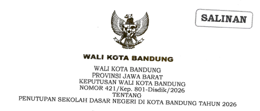 Cover Keputusan Wali Kota Bandung Nomor 421/Kep.801-Disdik/2026 Tahun 2026 Tentang Penutupan Sekolah Dasar Negeri Di Kota Bandung Tahun 2026