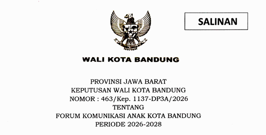 Cover Keputusan Wali Kota Bandung Nomor 463/Kep.1137-DP3A/2026 Tahun 2026 Tentang Forum Komunikasi Anak Kota Bandung Periode 2026-2028