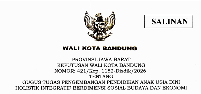 Cover Keputusan Wali Kota Bandung Nomor 421/Kep.1152-Disdik/2026 Tahun 2026 Tentang Gugus Tugas Pengembangan Pendidikan Anak Usia Dini Holistik Integratif Berdimensi Sosial Budaya Dan Ekonomi