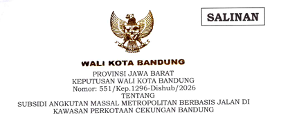 Cover Keputusan Wali Kota Bandung Nomor 551/Kep.1296-Dishub/2026 Tahun 2026 Tentang Subsidi Angkutan Massal Metropolitan Berbasis Jalan Di Kawasan Perkotaan Cekungan Bandung