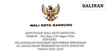 Cover Keputusan Wali Kota Bandung Nomor 061/Kep.1154-Bagor/2026 Tahun 2026 Tentang Pelaksanaan Roadmap Reformasi Birokrasi Di Lingkungan Pemerintah Kota Bandung Tahun 2025-2029