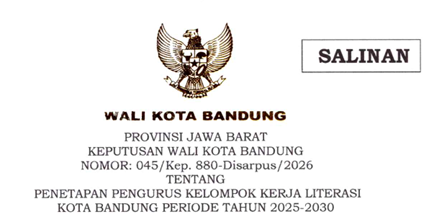 Cover Keputusan Wali Kota Nomor 045/Kep.880-Disarpus/2026 Tahun 2026 Tentang Penetapan Pengurus Kelompok Kerja Literasi Kota Bandung Periode Tahun 2025-2030