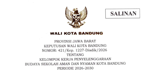 Cover Keputusan Wali Kota Bandung Nomor 421/Kep.1227-Disdik/2026 Tahun 2026 Tentang Kelompok Kerja Penyelenggaraan Budaya Sekolah Aman Dan Nyaman Kota Bandung Periode 2026-2030