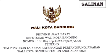 Cover Keputusan Wali Kota Bandung Nomor 130.04/Kep.1629-Tapem/2026 Tahun 2026 Tentang Tim Penyusun Laporan Keterangan Pertanggungjawaban Wali Kota Bandung Tahun Anggaran 2026