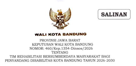 Cover Keputusan Wali Kota Bandung Nomor 460/Kep.1354-Dinsos/2026 Tahun 2026 Tentang Tim Rehabilitasi Bersumberdaya Masyarakat Bagi Penyandang Disabilitas Kota Bandung Tahun 2026-2030