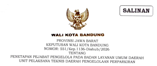 Cover Keputusan Wali Kota Bandung Nomor 551/Kep.1136-Dishub/2026 Tahun 2026 Tentang Penetapan Pejabat Pengelola Pada Badan Layanan Umum Daerah Unit Pelaksana Teknis Daerah Pengelolaan Perparkiran