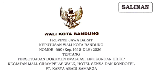Cover Keputusan Wali Kota Bandung Nomor 660/Kep.1615-DLH/2026 Tahun 2026 Tentang Persetujuan Dokumen Evaluasi Lingkungan Hidup Kegiatan Mall Cihampelas Walk, Hotel Sensa Dan Kondotel PT. Karya Abadi Samarga