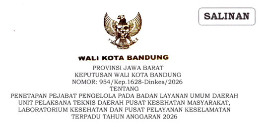 Cover Keputusan Wali Kota Bandung Nomor 954/Kep.1628-Dinkes/2026 Tentang Penetapan Pejabat Pengelola Pada Badan Layanan Umum Daerah Unit Pelaksana Teknis Daerah Pusat Kesehatan Masyarakat, Laboratorium Kesehatan Dan Pusat Pelayanan Keselamatan Terpadu Tahun Anggaran 2026