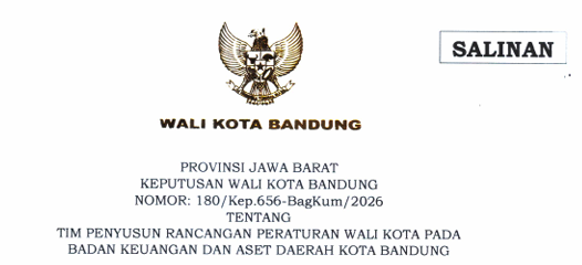 Cover Keputusan Wali Kota Bandung Nomor 180/Kep.656-BagKum/2026 Tahun 2026 Tentang Tim Penyusun Rancangan Peraturan Wali Kota Bandung Pada Badan Keuangan Dan Aset Daerah Kota Bandung