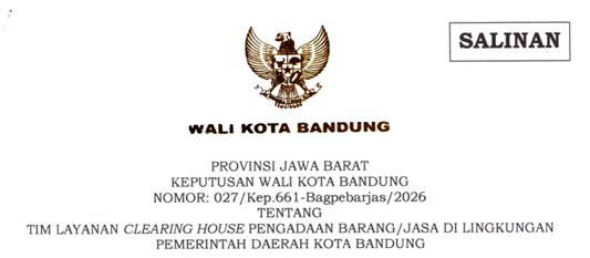 Cover Keputusan Wali Kota Bandung Nomor 027/Kep.661-Bagpebarjas/2026 Tahun 2026 Tentang Tim Layanan Clearing House Pengadaan Barang/Jasa Di Lingkungan Pemerintah Daerah Kota Bandung